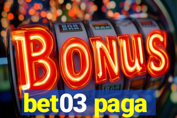 bet03 paga